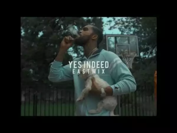 Video: Dave East – Yes Indeed (Remix)